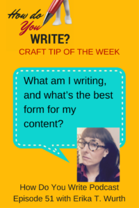 Erika T. Wurth on Fitting What You’re Writing to the Best Form on the podcast How Do You Write with Rachael Herron