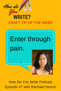Sherry Thomas talks about crafting character via the pain they carry on How Do You Write with Rachael Herron.