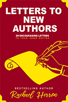 Letters to New Authors: 29 Encouraging Letters to Your Inner Writer
