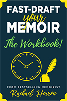 Fast-Draft Your Memoir: The Workbook!