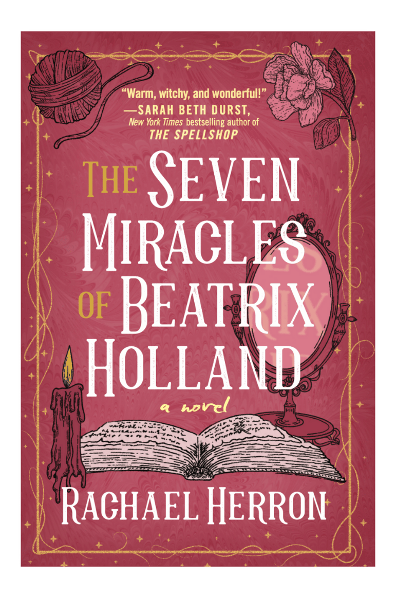 The Seven Miracles of Beatrix Holland by Rachael Herron - on sale August 19 2025!